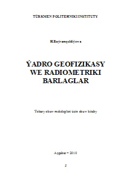 Ýadro geofizikasy we radiometriki barlaglar